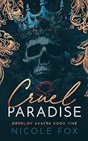 Cruel Paradise (Oryolov Bratva) B0CHL3RC5Y Book Cover