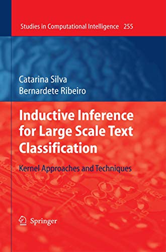 Inductive Inference for Large Scale Text Classification: Kernel Approaches and Techniques: 255 (Studies in Computational Intelligence) view 2