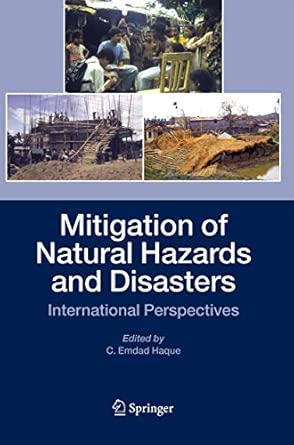 Mitigation of Natural Hazards and Disasters: International Perspectives Reprint of Mitigation and Adaptation Strategies for Global Change, Vol. 10, Issue 3 Edition book cover