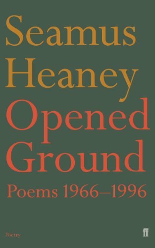 By Seamus Heaney - Opened Ground: Poems 1966-1996 (1st (first) edition(first) editionition)