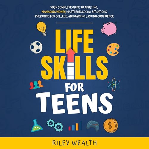 Life Skills for Teens by Riley Wealth episode artwork