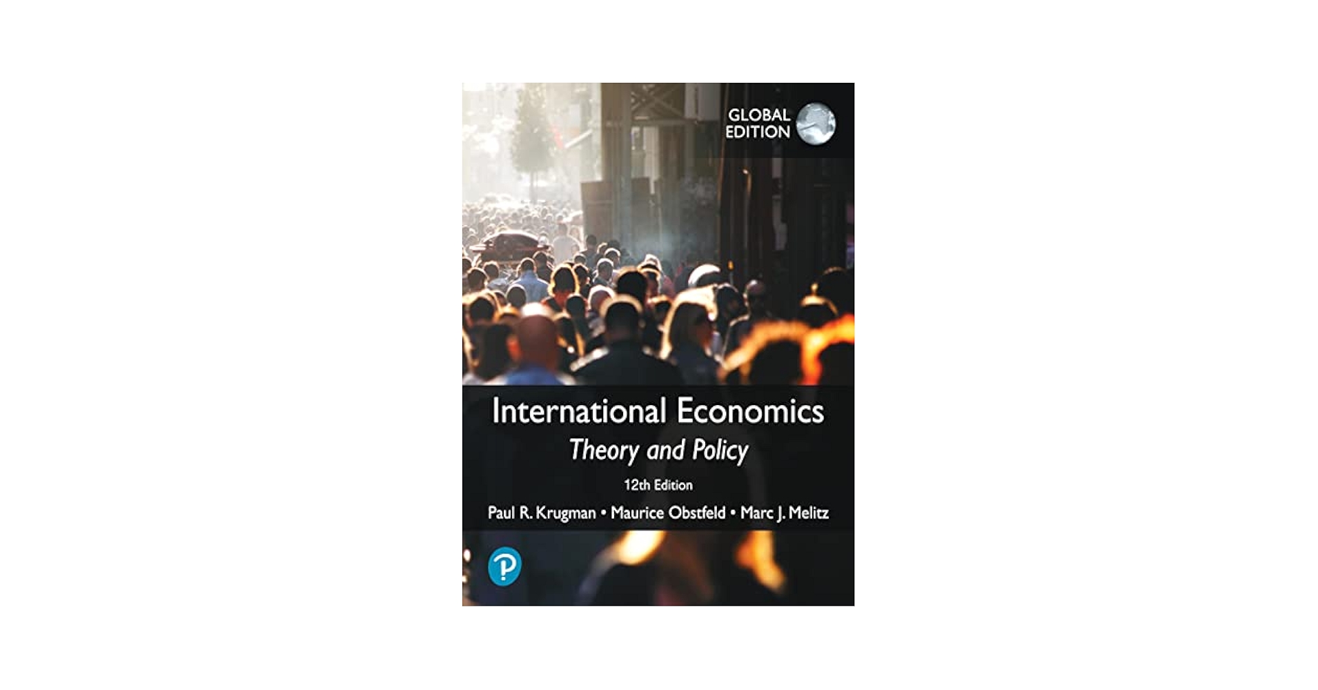 ビジネス・経済 International Economics:TheoryandPolicy International Economics: Theory & Policy, Global Edition