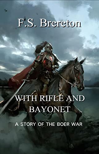WITH RIFLE AND BAYONET (English Edition)
