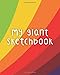 Produktbild My Giant Sketchbook: Jumbo Sized for Sketching, Drawing, Doodling and More