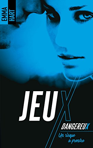 Télécharger Jeux dangereux - Un risque à prendre Francais PDF