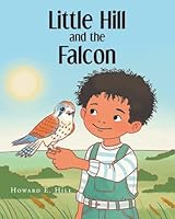 Little Hill and the Falcon B0G2TBG4TM Book Cover