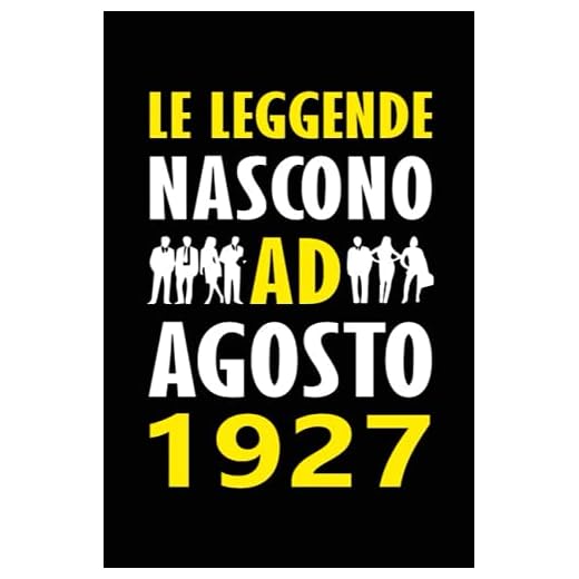 Le Leggende Nascono ad Agosto 1927: Quaderno appunti personalizzato ideale come pensiero speciale e divertente per lui o lei