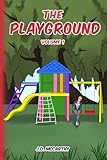 The Playground: Volume 1
