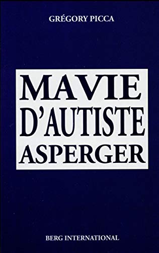 Télécharger Ma vie d'autiste asperger PDF Ebook En Ligne