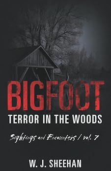 Paperback Bigfoot Terror in the Woods: Sightings and Encounters, Volume 7 Book