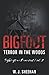 Bigfoot Terror in the Woods: Sightings and Encounters, Volume 7