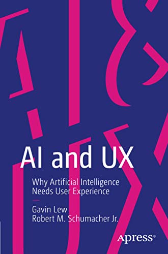 Télécharger AI and UX: Why Artificial Intelligence Needs User Experience livre En ligne