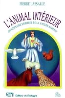 L'ANIMAL INTERIEUR - Dictionnaire de la nature animale 2890748138 Book Cover