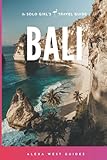 Bali: The Solo Girl's Travel Guide