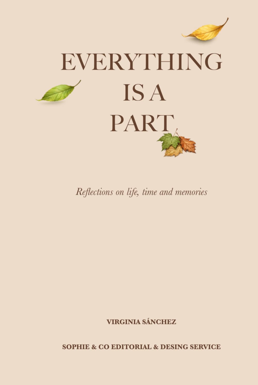 Everything Is A Part: Reflections on life, time and memories