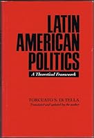Latin American Politics: A Theoretical Framework (Translations from Latin America Series) 029274661X Book Cover