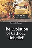The Evolution of Catholic Unbelief