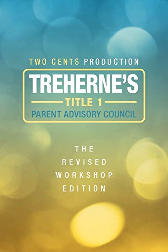 Treherne's Title 1 Parent Advisory Council: The Revised Workshop Edition