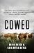 Cowed: The Hidden Impact of 93 Million Cows on America’s Health, Economy, Politics, Culture, and Environment