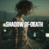 Shadow Of Death 歌詞