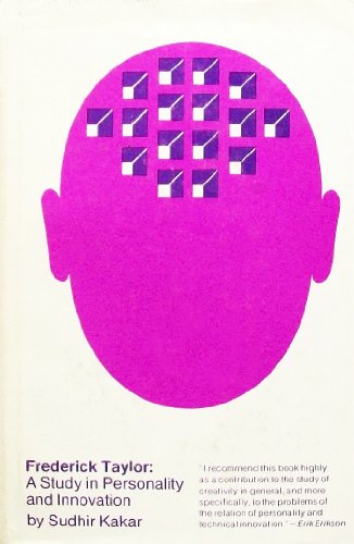 Frederick Taylor: A Study in Personality and In... 0262110393 Book Cover