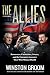 The Allies: Roosevelt, Churchill, Stalin, and the Unlikely Alliance That Won World War II