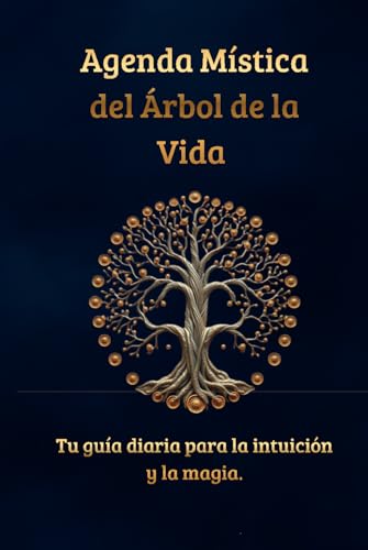 Agenda Mística del Árbol de la Vida: Tu guía diaria para la intuición y la magia.