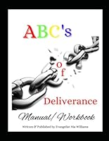 The ABC's of Deliverance Workbook & Manual B0CSCGMW4T Book Cover