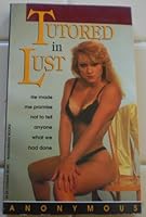 Tutored in Lust 1878320785 Book Cover