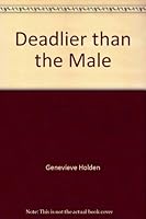 Deadlier Than the Male B000J3FOO0 Book Cover