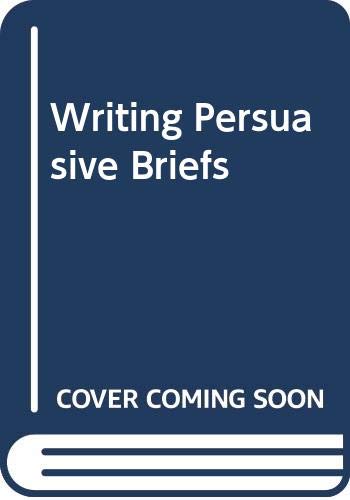 Buy Writing Persuasive Briefs — BookShops.in