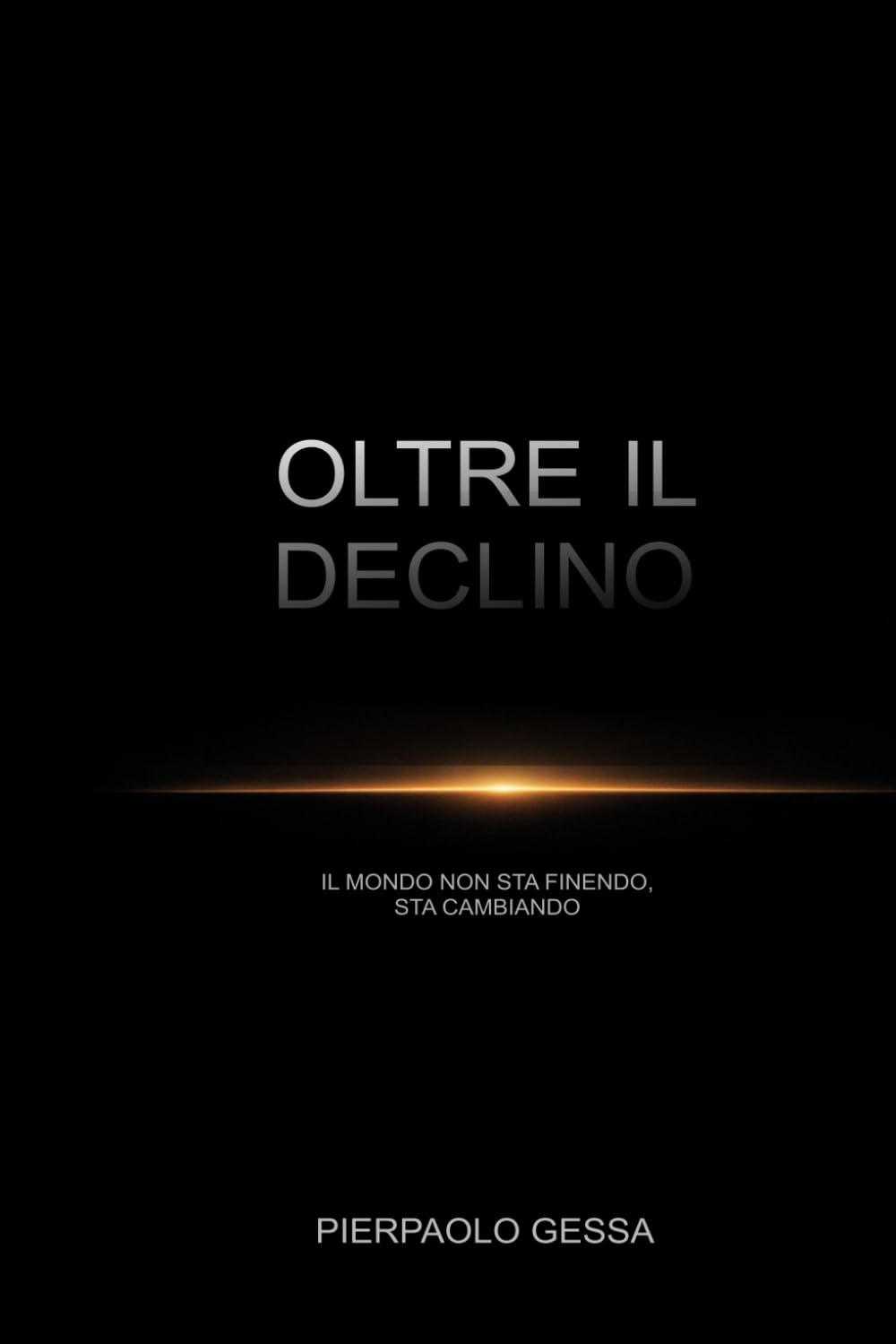 OLTRE IL DECLINO: Manuale di rinascita