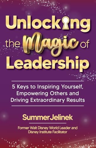 Unlocking the Magic of Leadership: 5 Keys to Inspire Yourself,