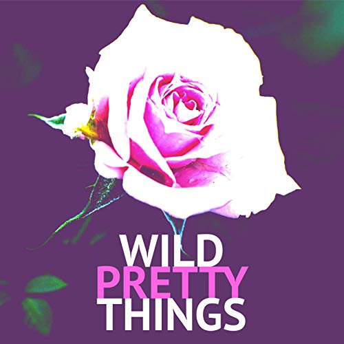 Wild Pretty Things cover art