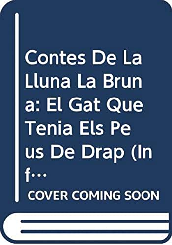 Contes de la Lluna la Bruna nº 28. El gat que tenia els peus de drap (INFANTIL - JUVENIL - CONTES DE LA LLUNA LA BRUNA - EDICIÓ EN RÚSTICA)