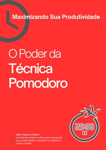 MAXIMIZANDO SUA PRODUTIVIDADE – O PODER DA TÉCNICA POMO...