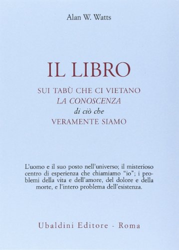 Il libro sui tabù che ci vietano la conoscenza di ciò che veramente siamo