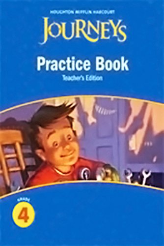 Journeys: Practice Book Teacher Annotated Edition Grade 4