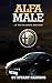 Alfa Male: . . If You're Brave Enough (Bite-Sized Lifestyle Book)