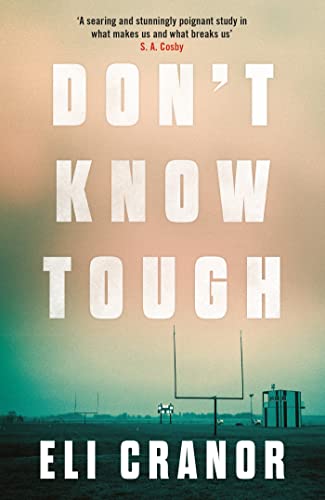 Don't Know Tough: 'Southern noir at its finest' NEW YORK TIMES (English Edition)