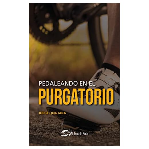 Pedaleando en el purgatorio (NOVELA)