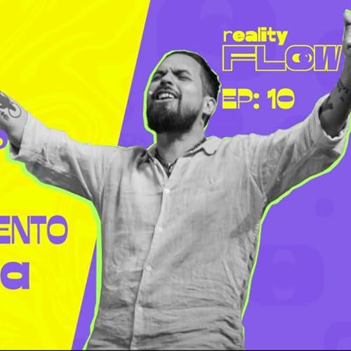 Os Bastidores do Espetáculo Fé no Flow - Reality Flow #10