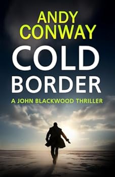 Paperback Cold Border: A John Blackwood Thriller Book