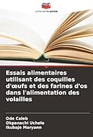 Essais alimentaires utilisant des coquilles d'œufs et des farines d'os dans l'alimentation des volailles (French Edition) 6207643275 Book Cover