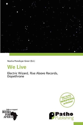 We Live: Electric Wizard, Rise Above Records, Dopethrone