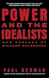 Power and the Idealists: Or, the Passion of Joschka Fischer and Its Aftermath