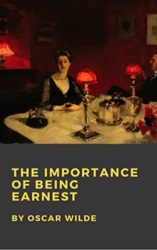 The Importance of Being Earnest (Illustrated) (English Edition)
