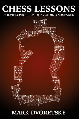 Chess Lessons: Solving Problems & Avoiding Mistakes