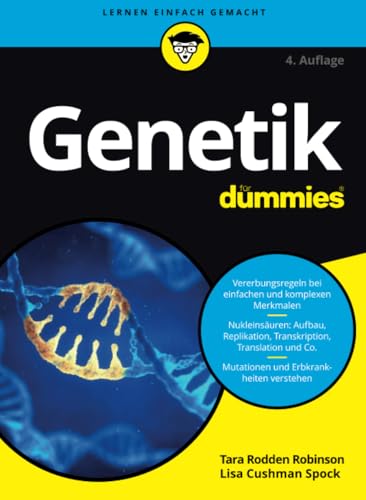 Genetik für Dummies: DNA, RNA, Mutationen, Klonierung und Co. verstehen