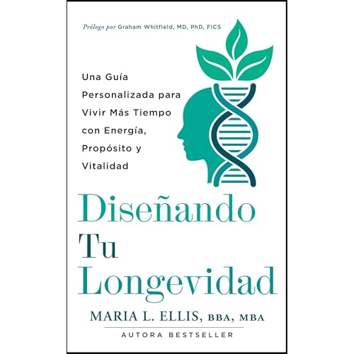 Diseñando Tu Longevidad Audiolibro Por Maria Ellis BBA MBA arte de portada